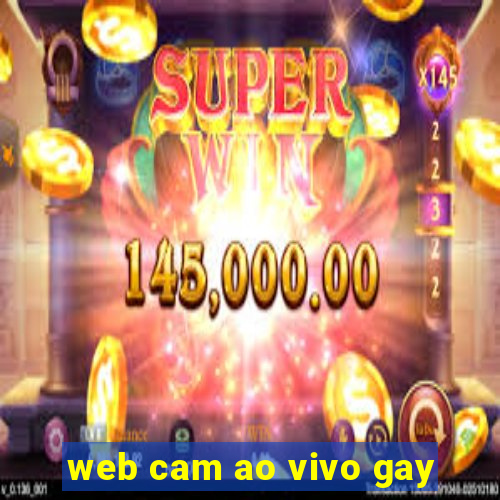 web cam ao vivo gay